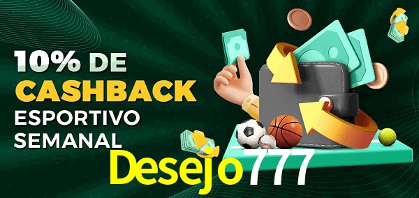 10% de bônus de cashback na Desejo777