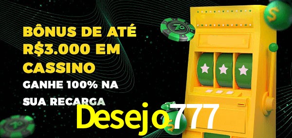 Desejo777 melhor bônus de depósito